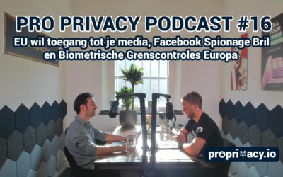 Pro Privacy Podcast #16 – EU wil je media, Facebook Spy Bril en Biometrische Grenscontroles Europa