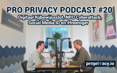 Pro Privacy Podcast #20 – Digitaal Rijbewijssslot, NPO Cyberattack, Social Media ID en #freeroger